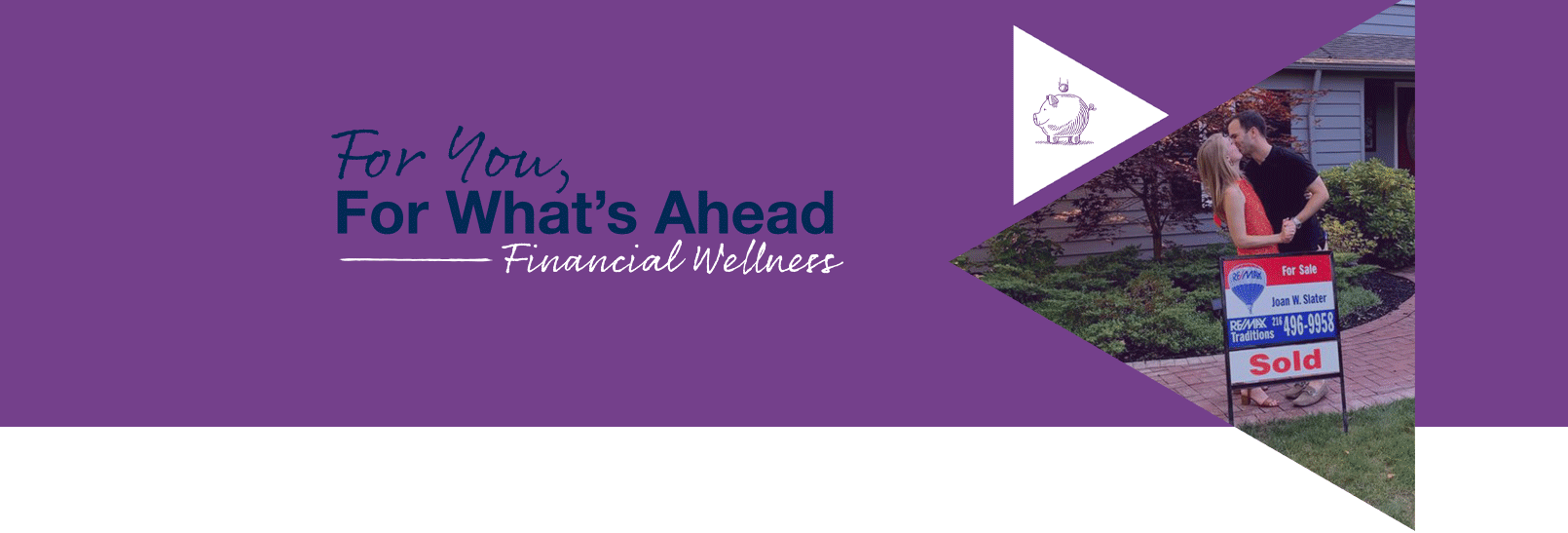 For You, For What's Ahead: Financial Wellness