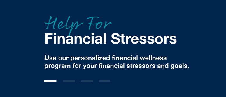 Help for Financial Stressors